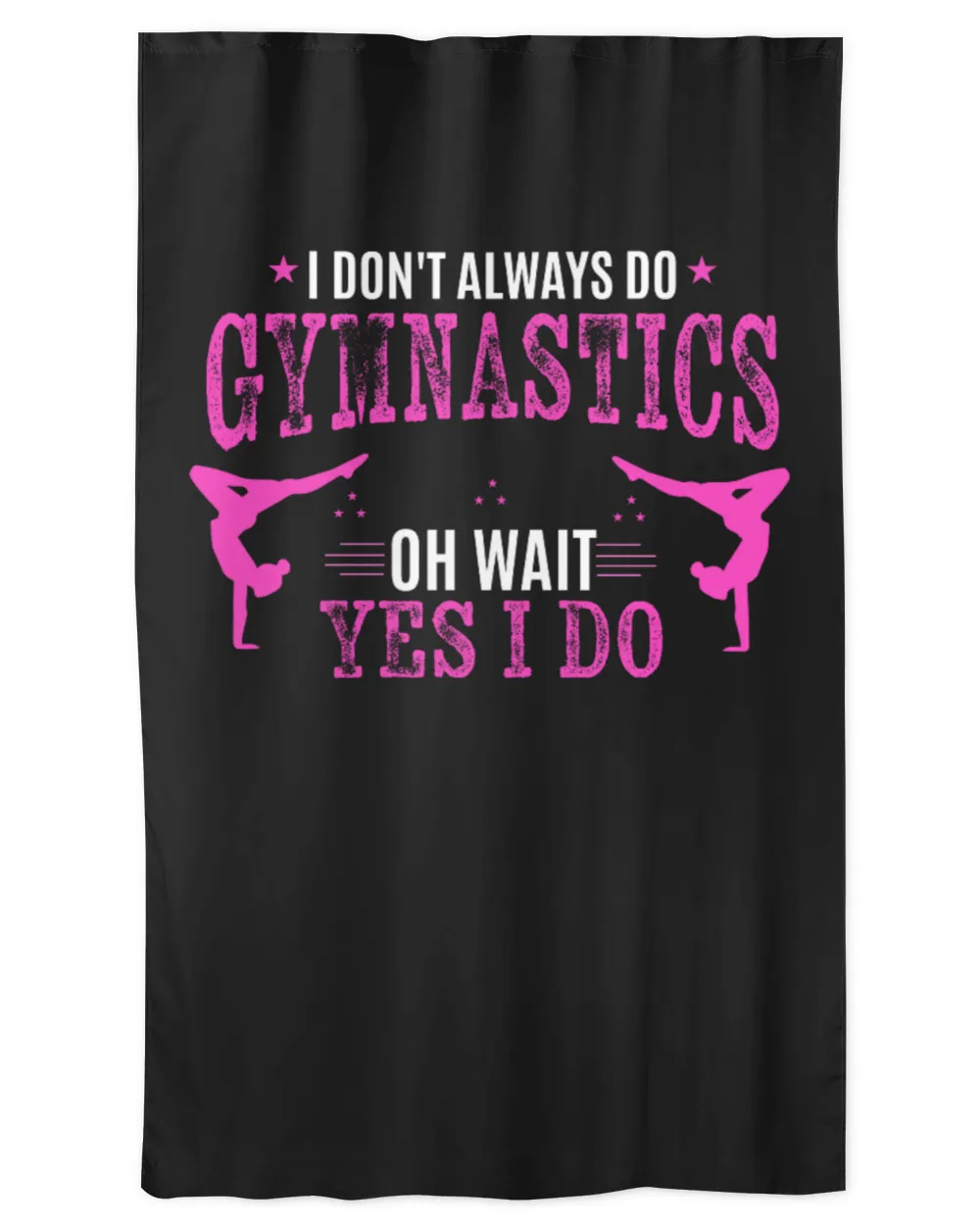 Gymnastics I don't always do gymnastics oh Wait Yes I do