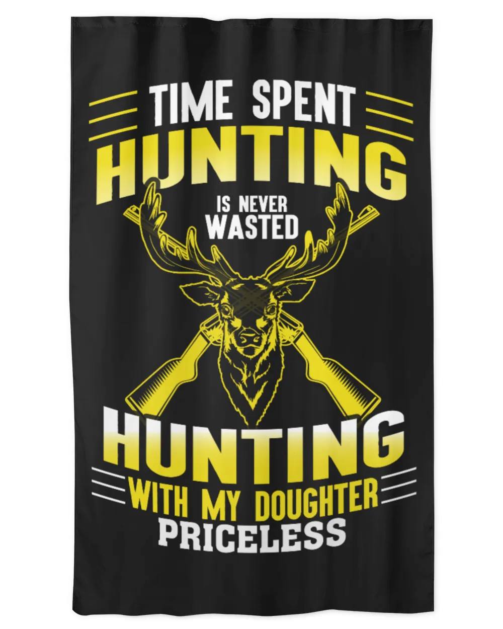 Time Spent Hunting Is Never Wasted Hunting With My Doughter Priceless