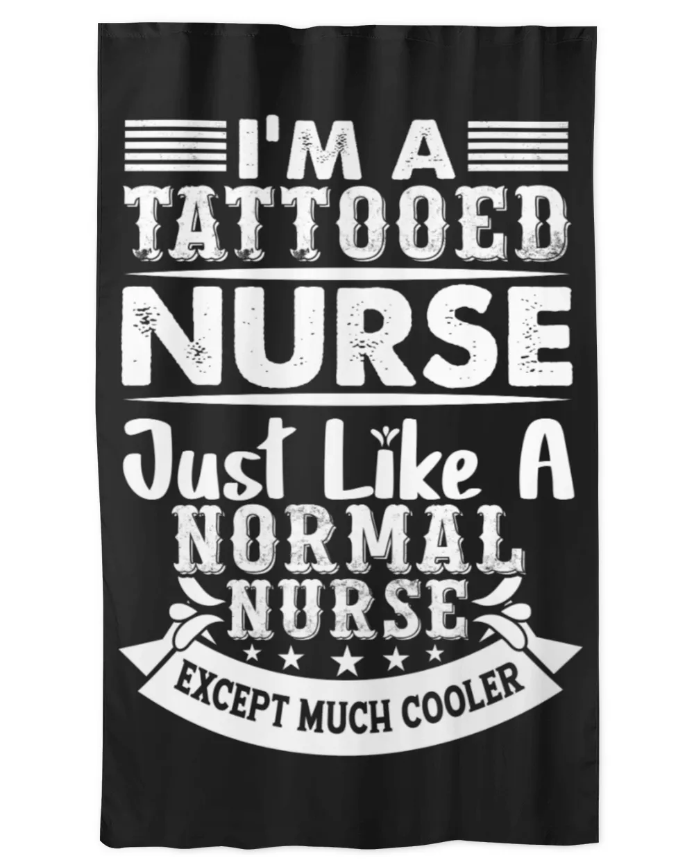 I'm A Tattooed Nurse Just Like A Normal Nurse Except Much Cooler