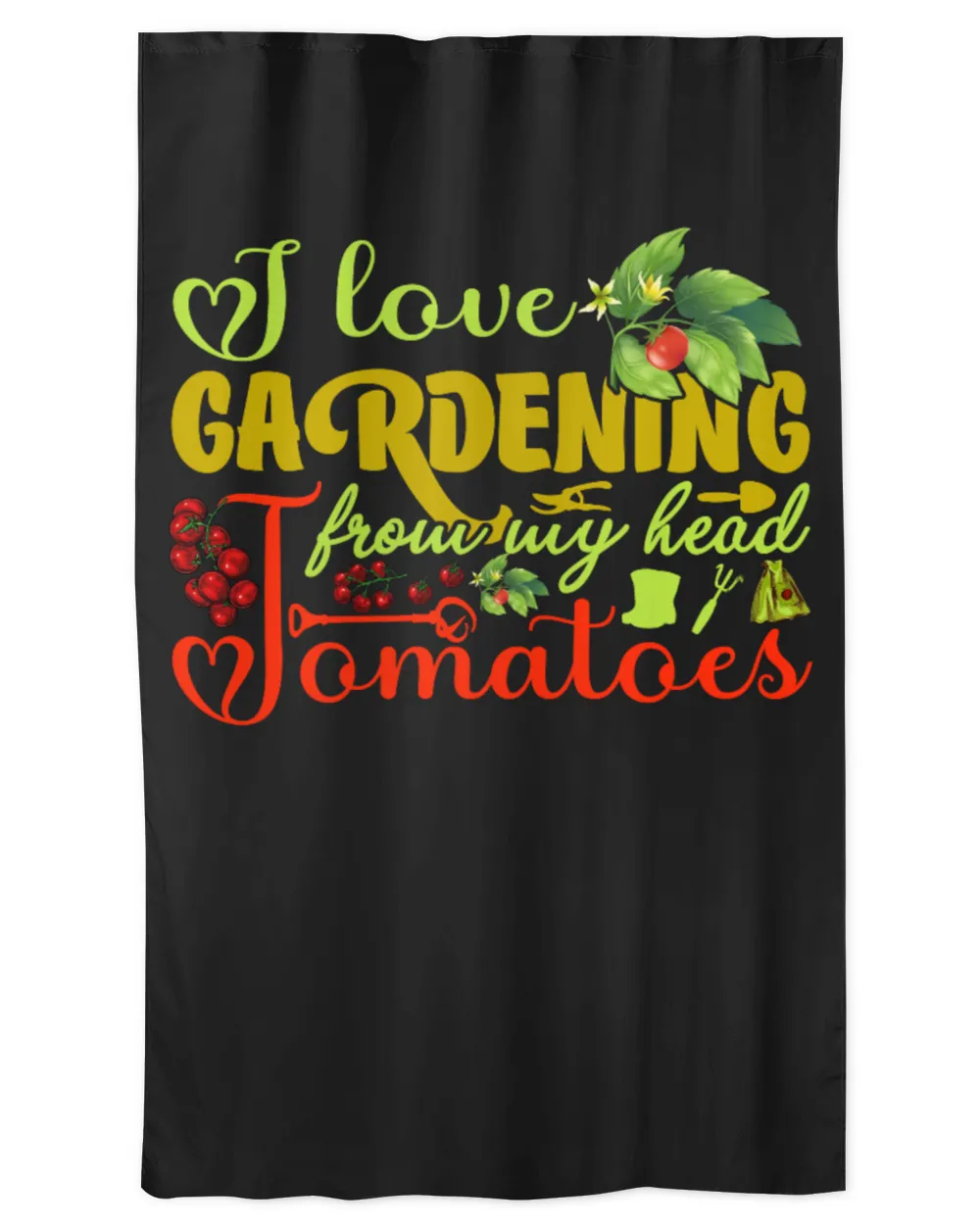 I Love Gardening From My Head Tomatoes Garden & Vegetable Plant