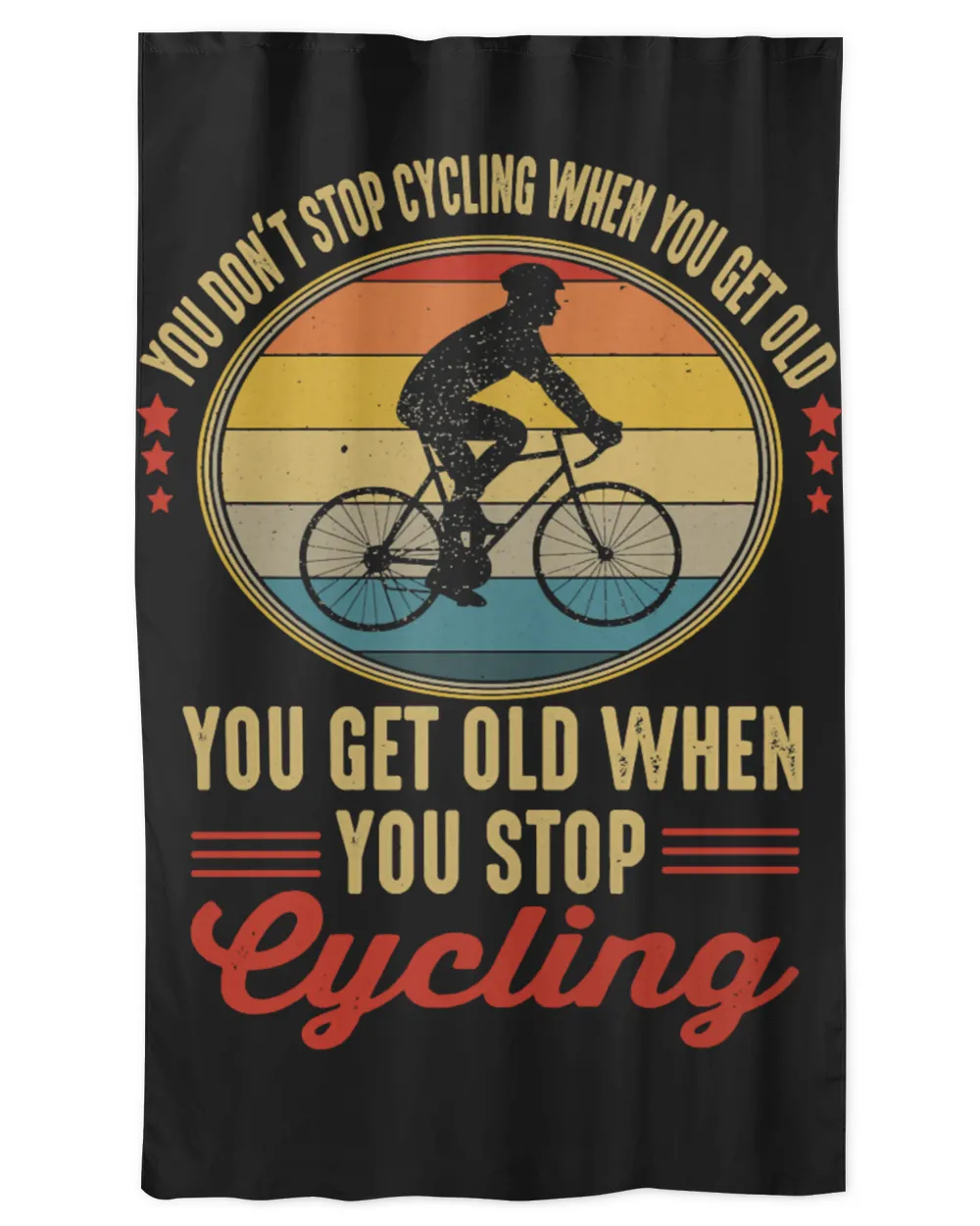Cycling Bicycle you dont stop cycling when you get old you get old when you stop cycling 107 Cycle Road Bike