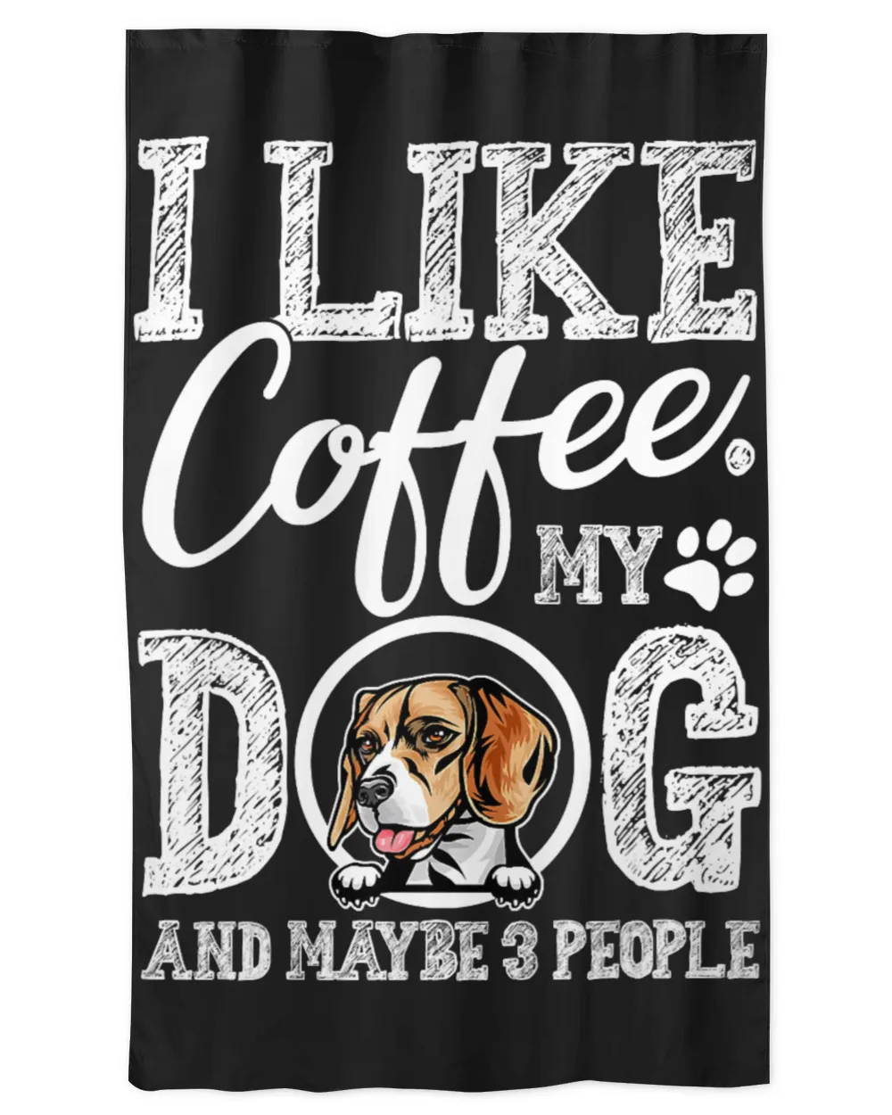 I Like Coffee My Beagle And Maybe 3 People 120 Beagle Dog
