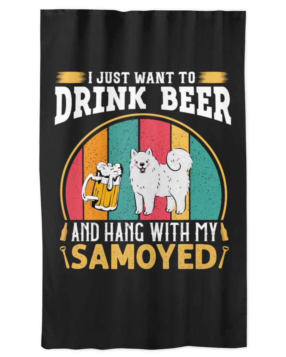 Samoyed Dog - I Just Want To Drink Beer And Hang With My Samoyed - Dogfather Mug