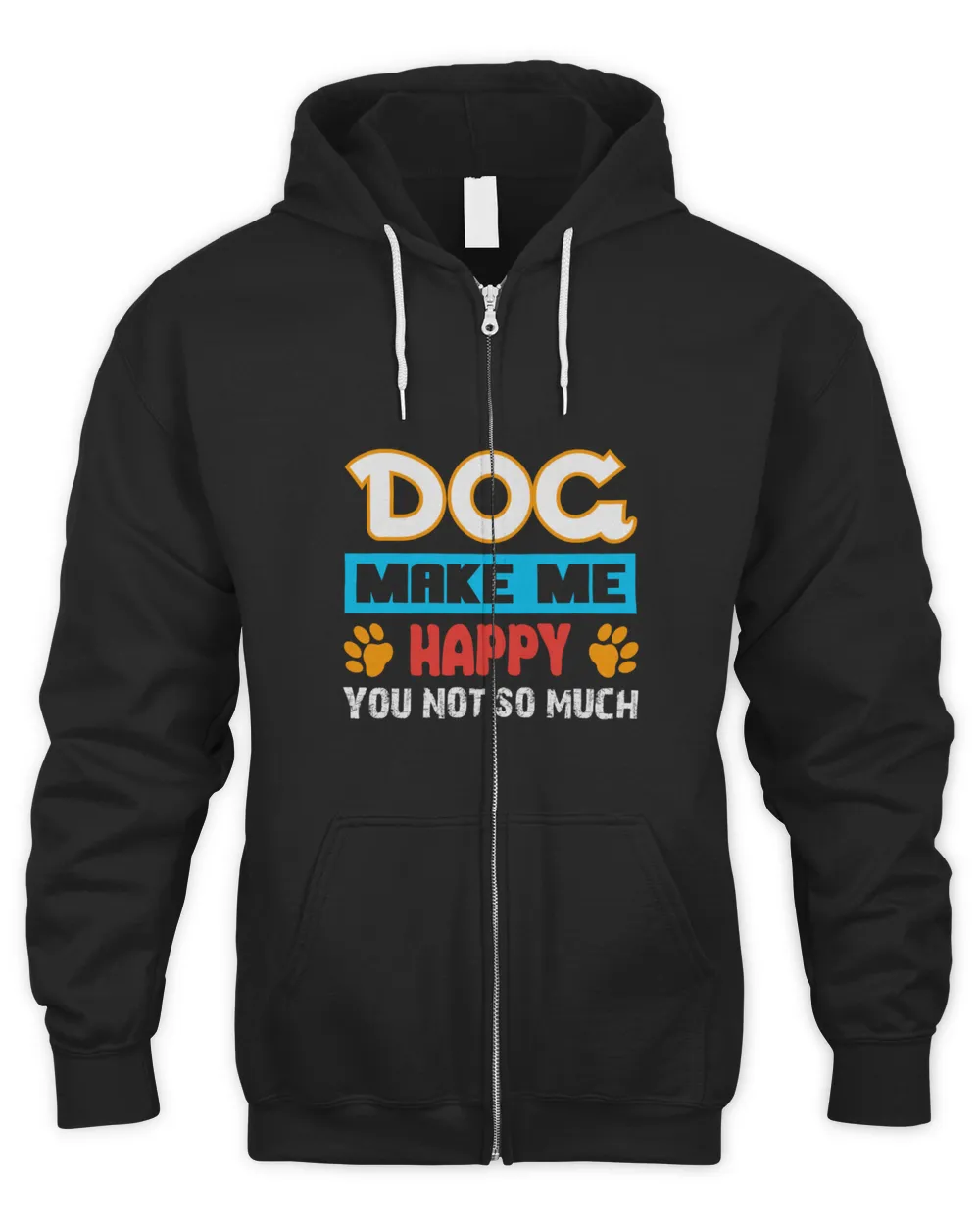 Dog make me happy, you not so much