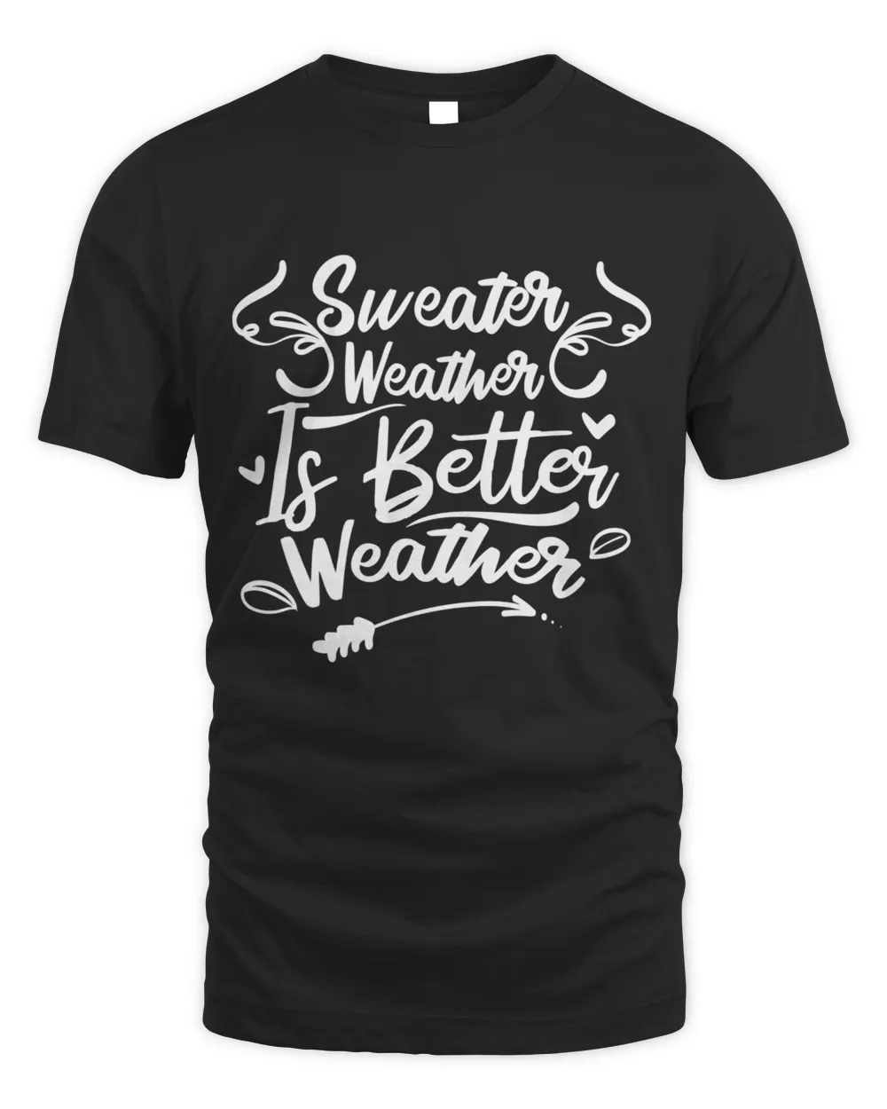 Sweater weather is better weather Men's Standard T-Shirt black s