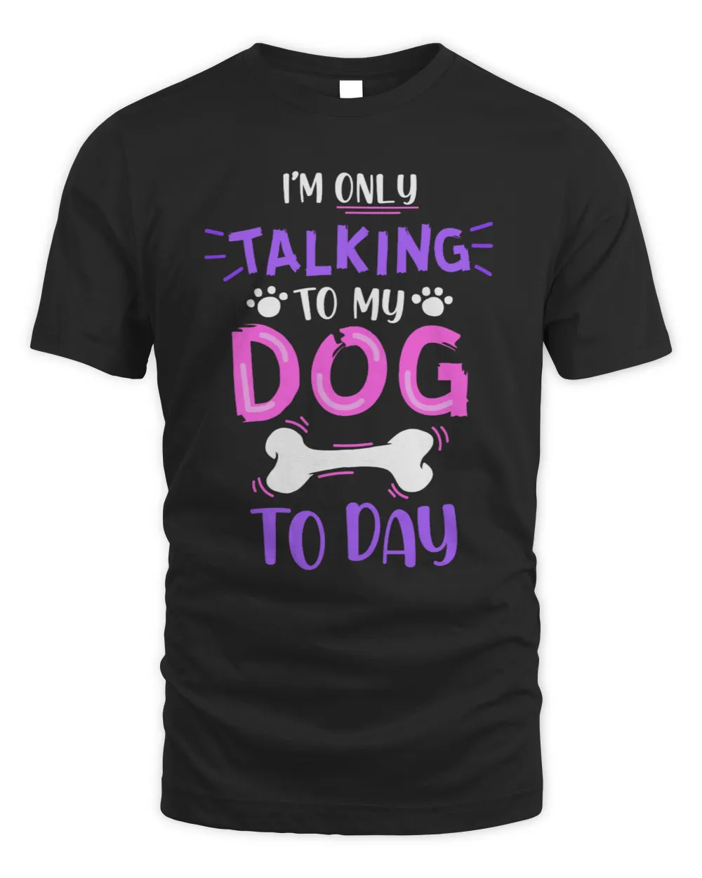 I'm only talking to my dog today Men's Standard T-Shirt black s