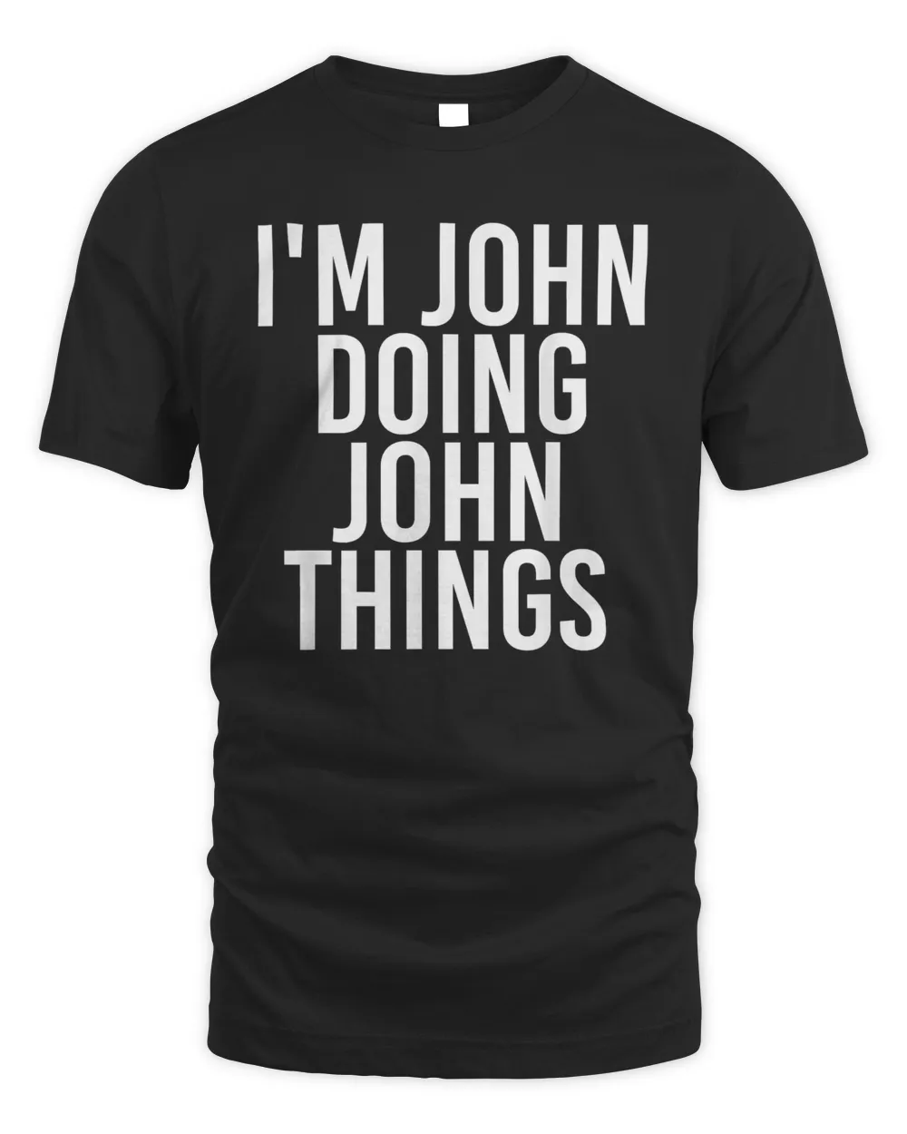 i'm john doing john things funny christmas gift idea t-shirt