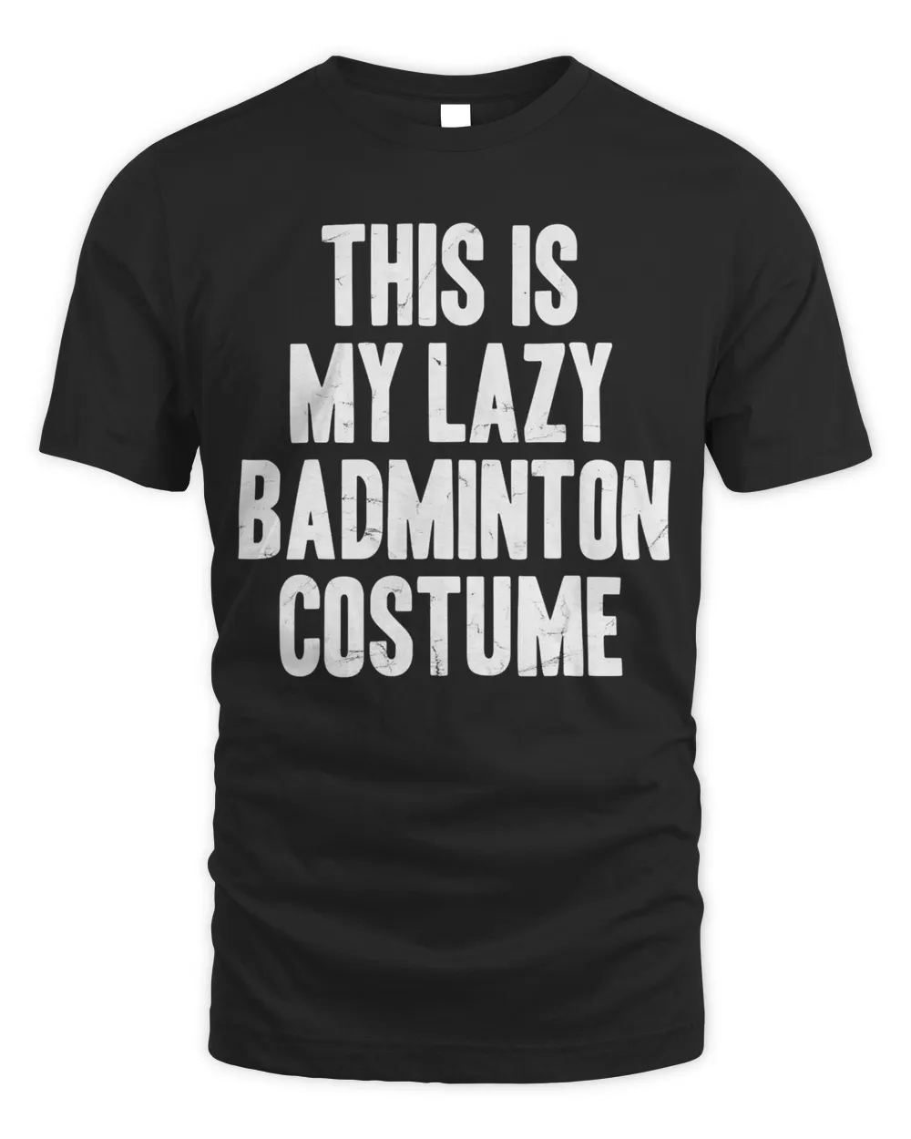 This is my lazy Badminton costume halloween gift T-Shirt