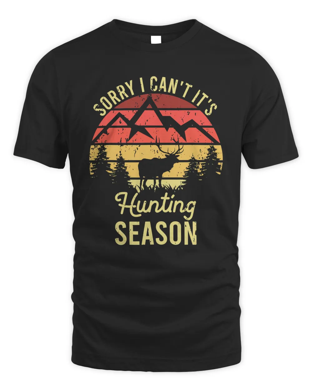 Deer Sorry I Cant Its Hunting Season Retro Deer Hunters 42