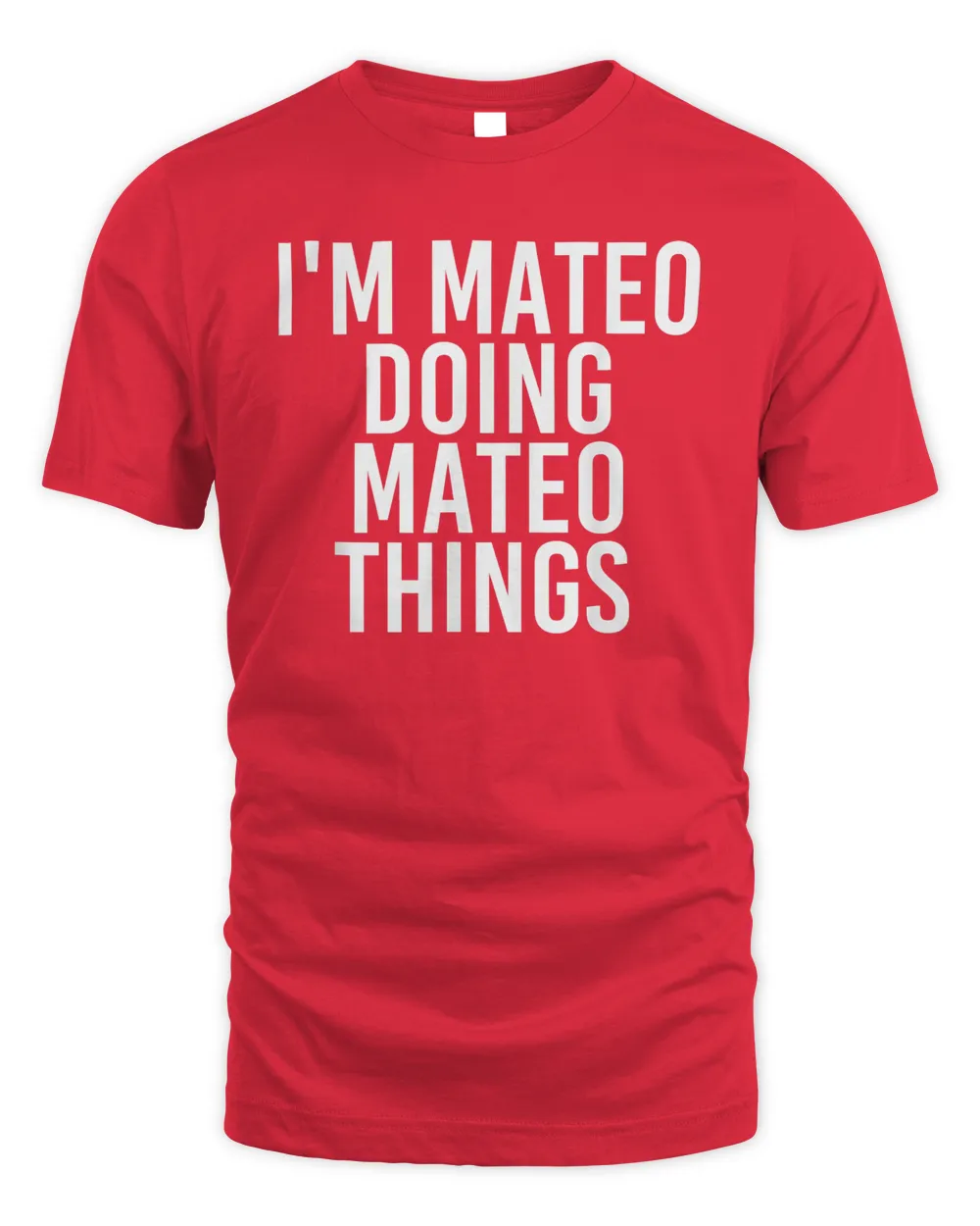 i'm mateo doing mateo things funny birthday name gift idea t-shirt