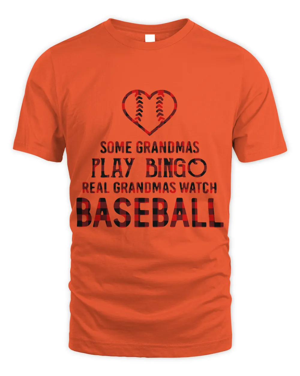 Some Grandmas Play Bingo Real Grandmas Watch Baseball T-Shirt