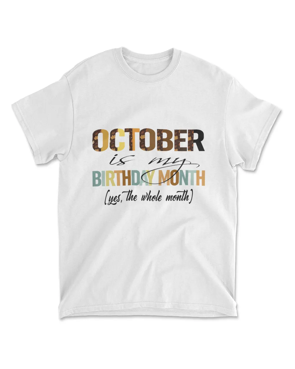 Oct Is My Birthday Month