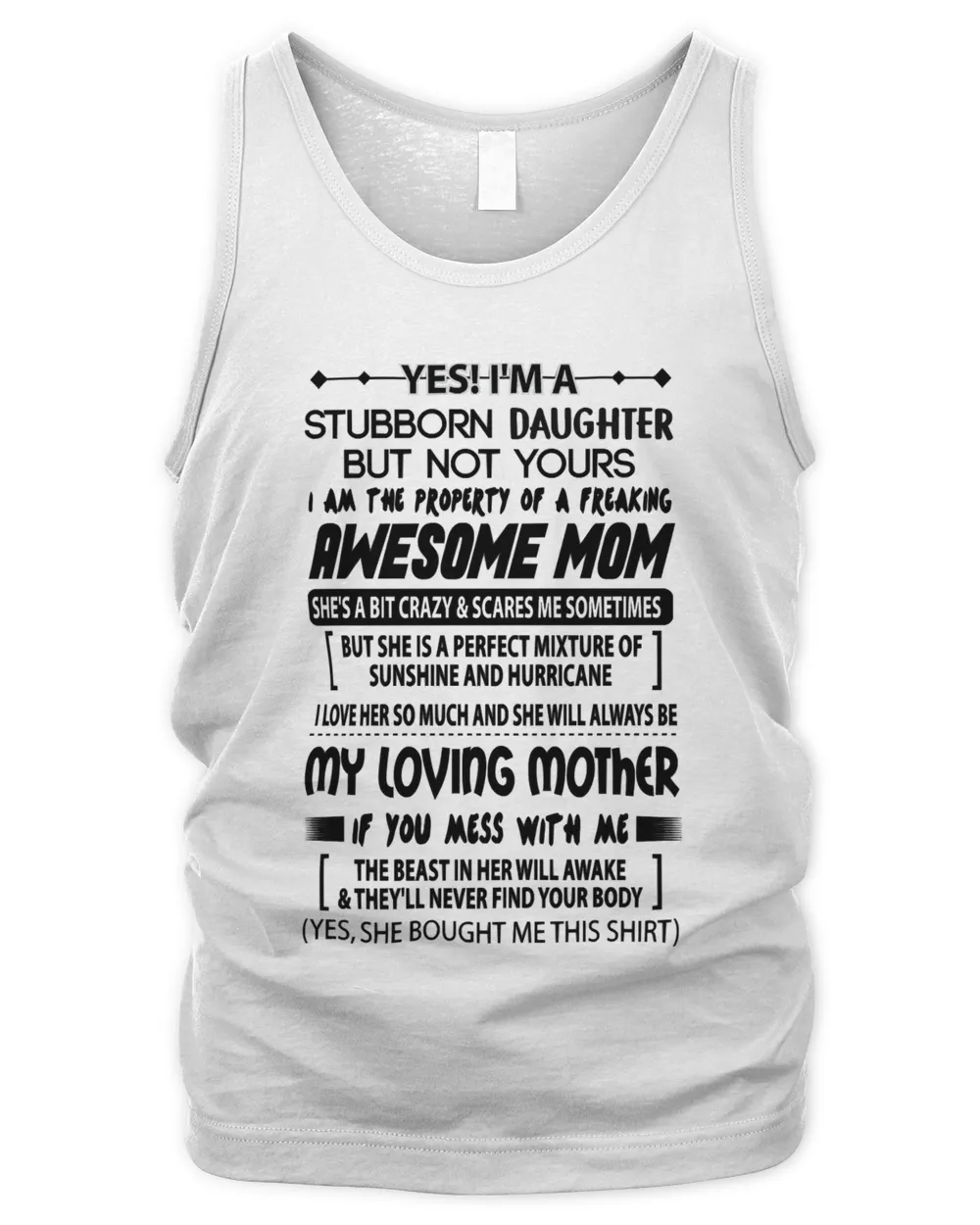 Mother Yes Im A Stubborn Daughter But Not Yours I Am The Property Of A Freaking Awesome MomClassmom