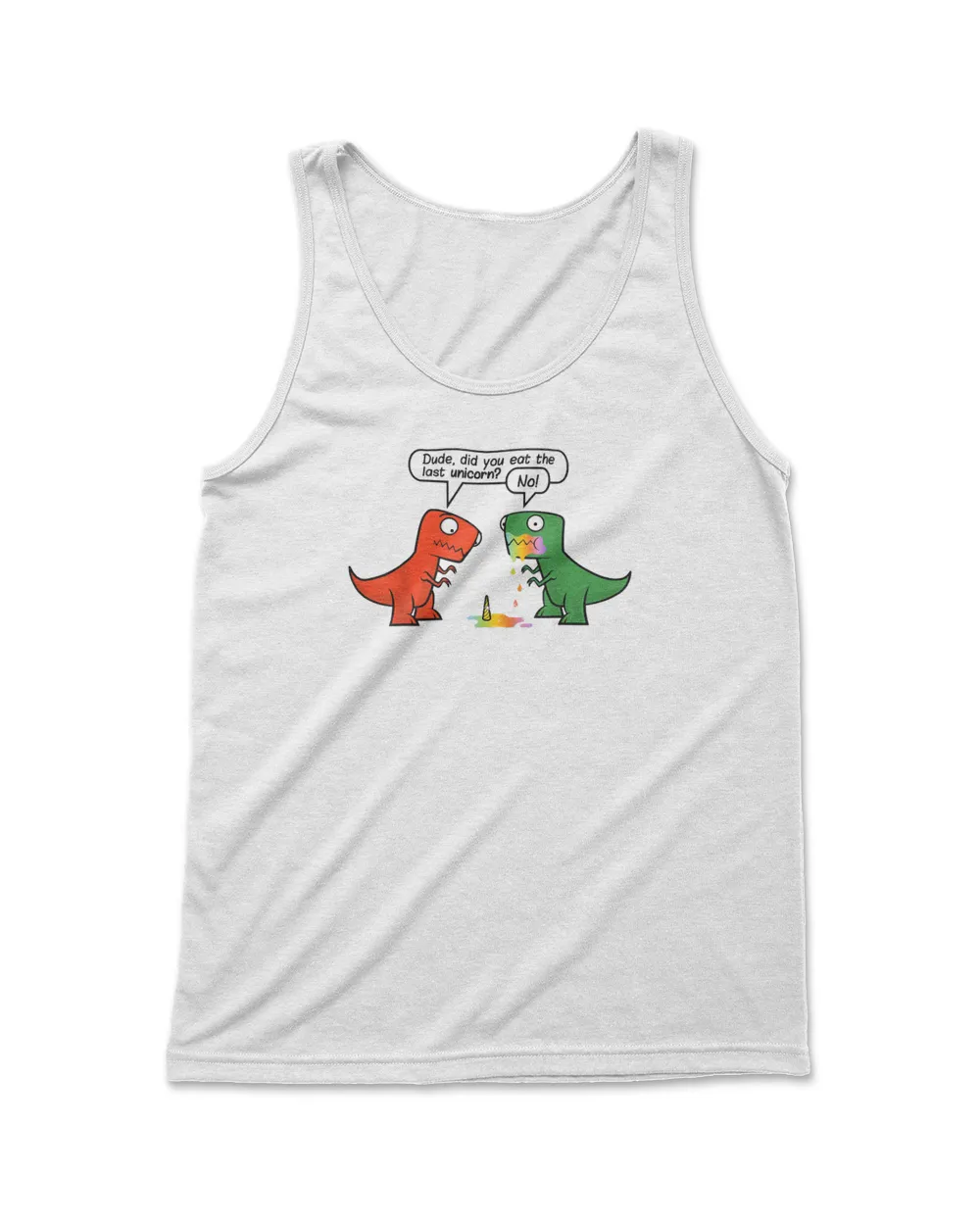 Dinosaur Dude Did You Eat The Last Unicorn Funny Dinosaur Dino