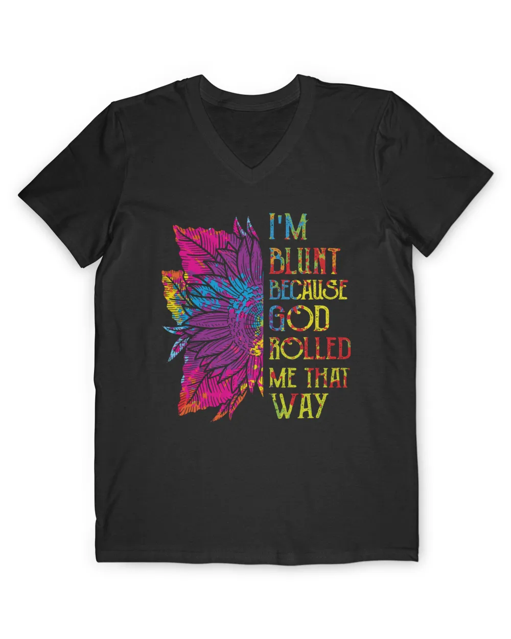 I'm Blunt Because God Rolled Me That Way Hippie Stoner Girl