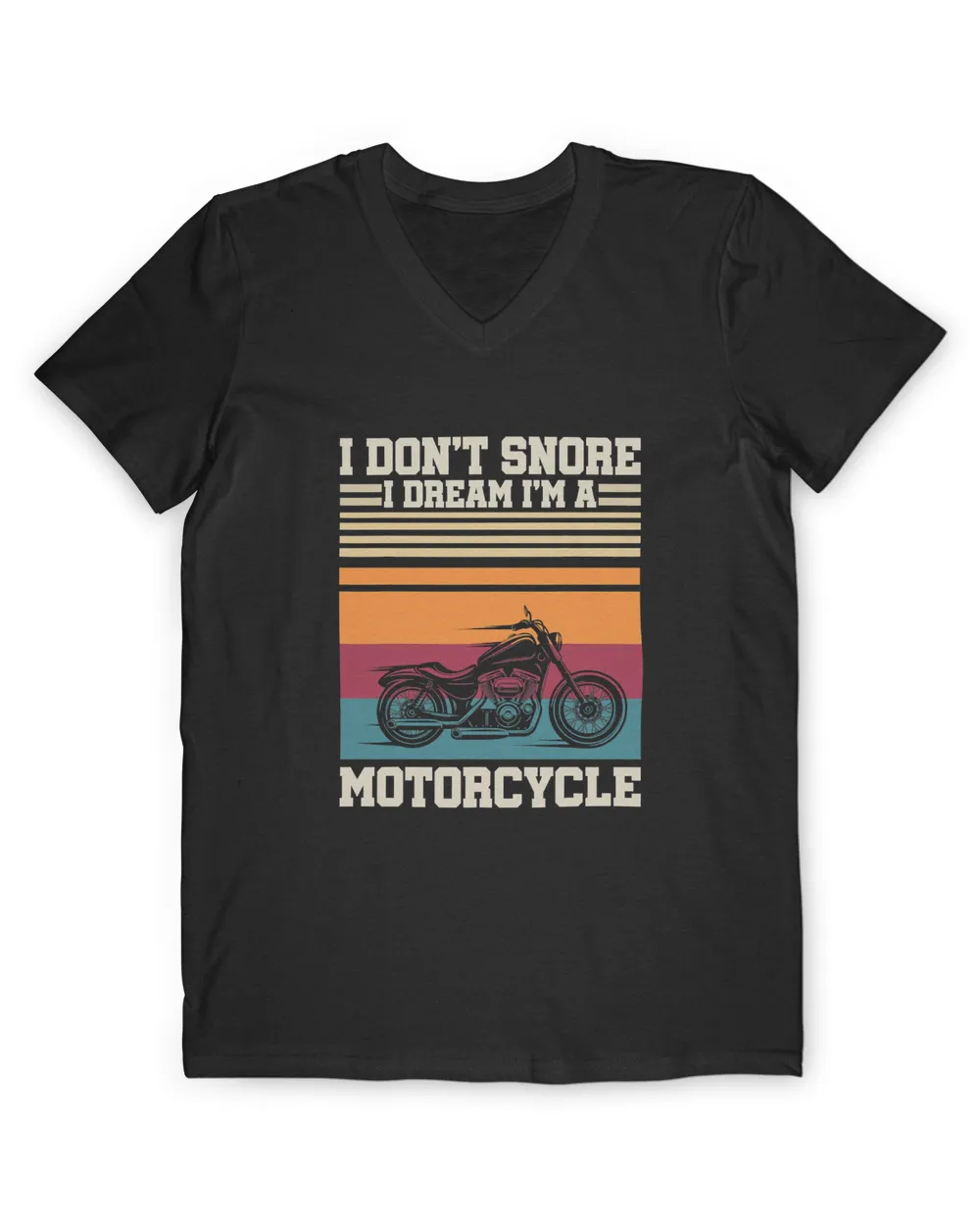 I Dont Snore I Dream Im A Motorcycle Funny Sport Retro Biker T-Shirt