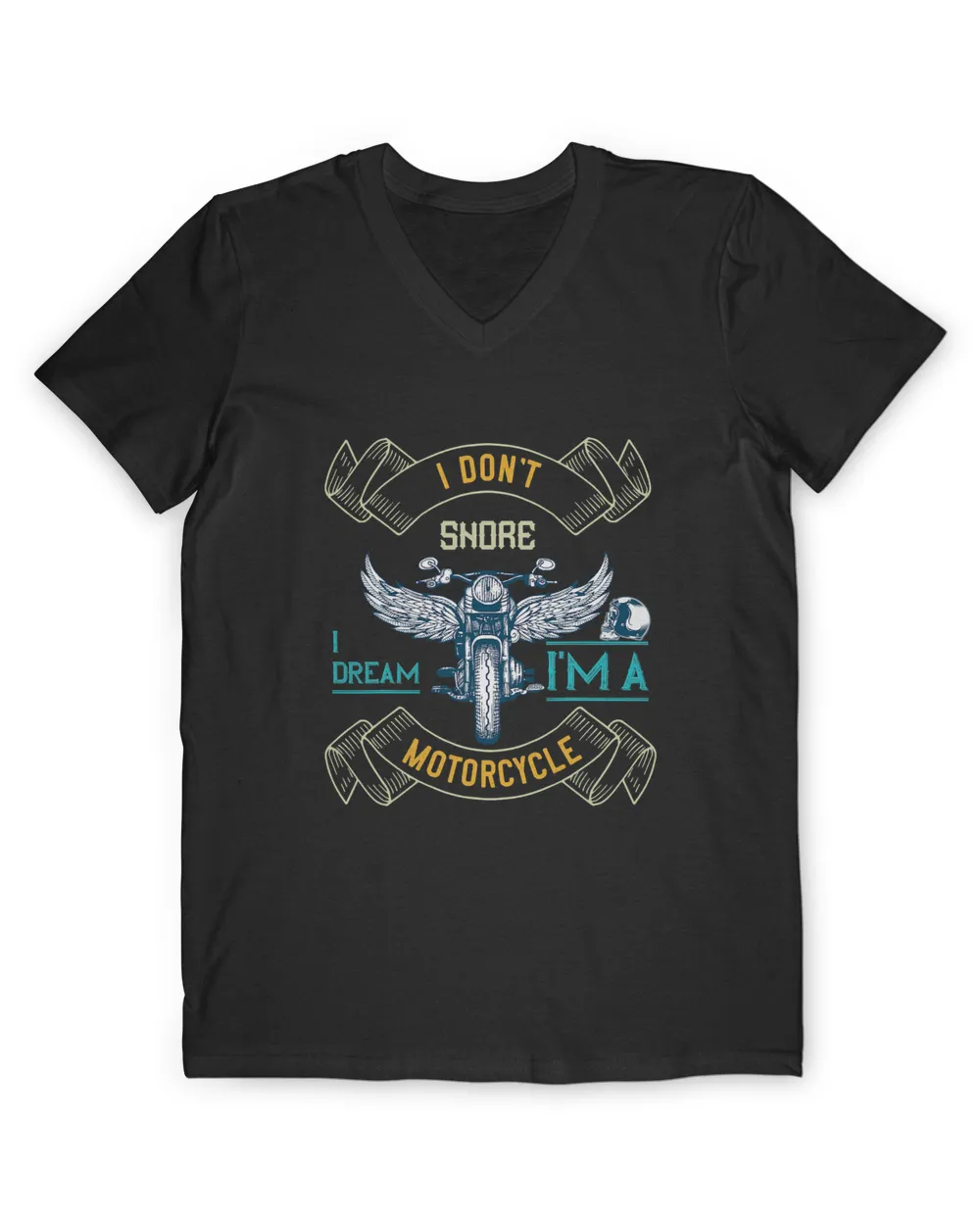 I Don't Snore I Dream I'm A Motorcycle Snoring Funny Bikers T-Shirt