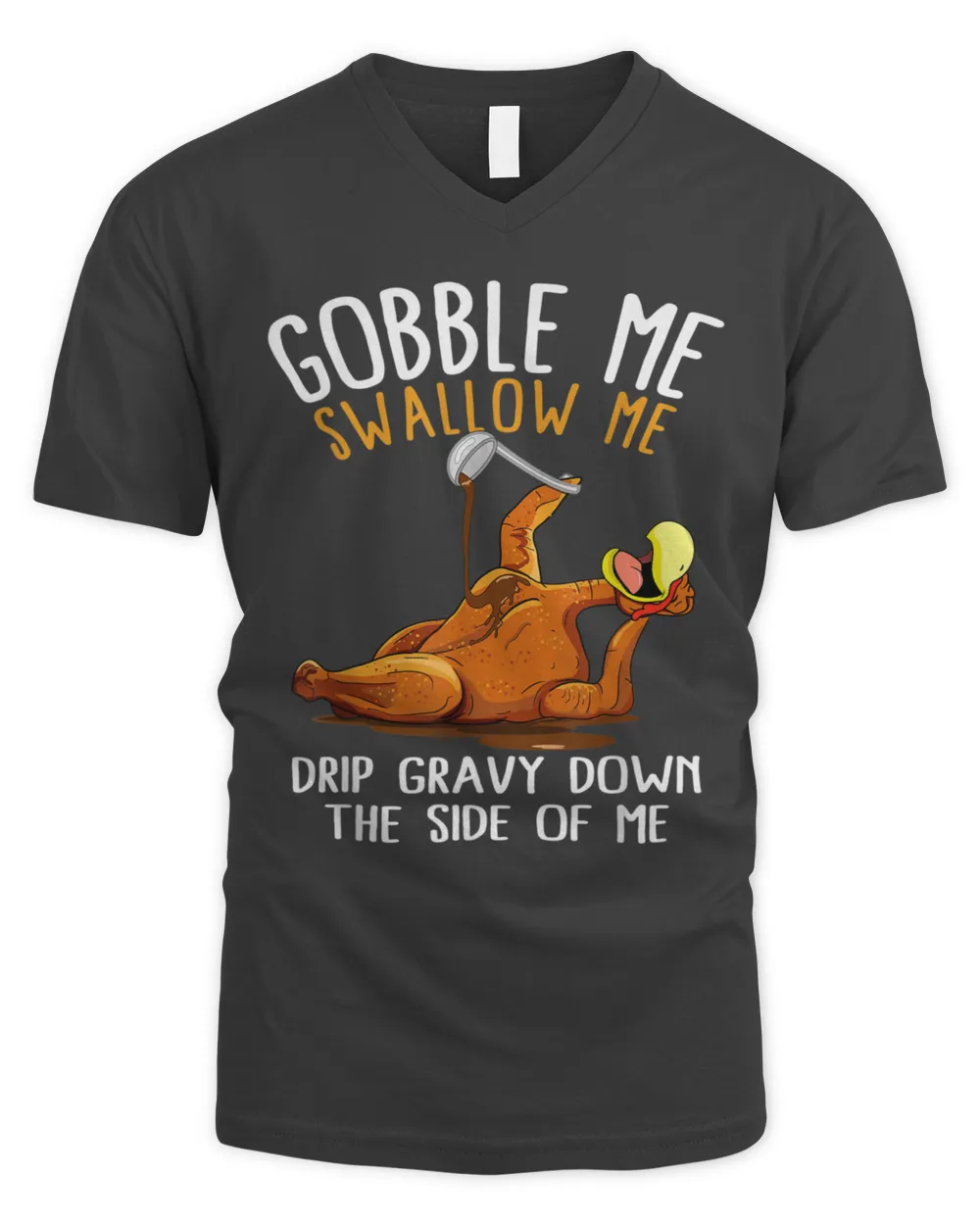Gobble Me Swallow Me Shirt - Funny Thanksgiving