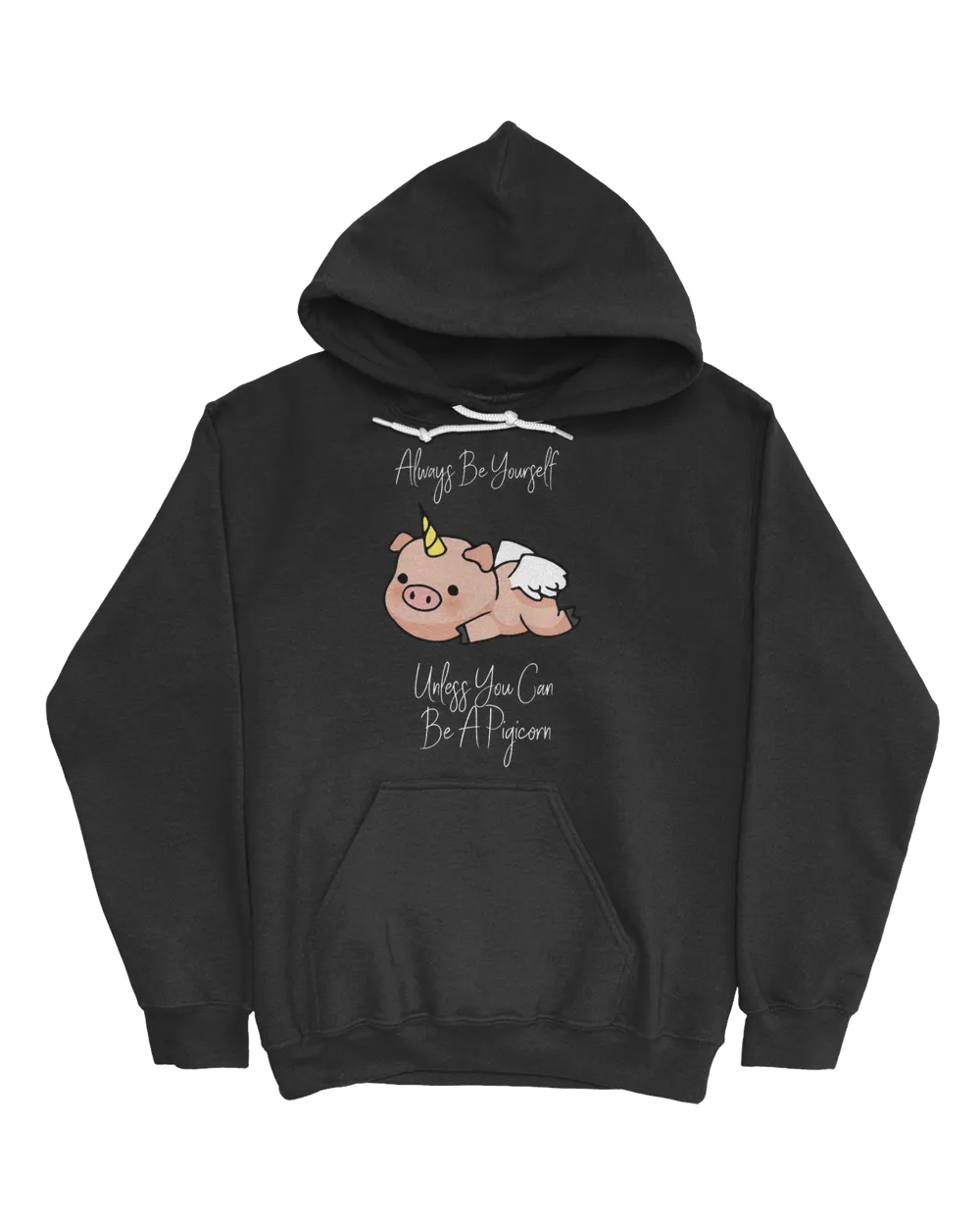 Pig Always Be Yourself Unless You Can Be A Pigicorn unicorn pig lovers 142 cattle