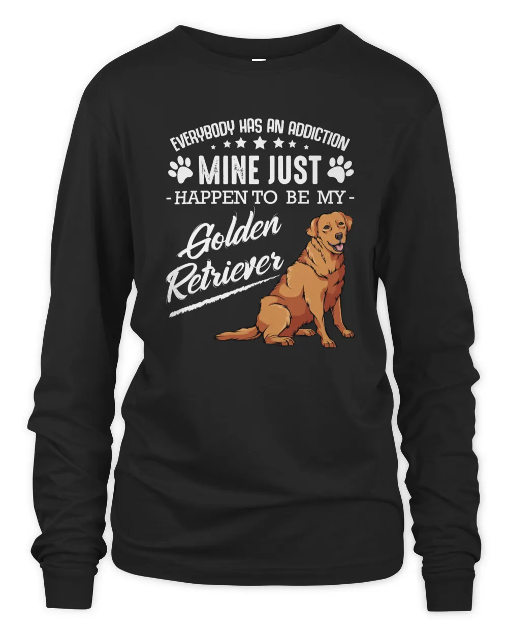 Dog Golden RetrieverEverybody has an AddictionDog Sayingdog lover paw lover