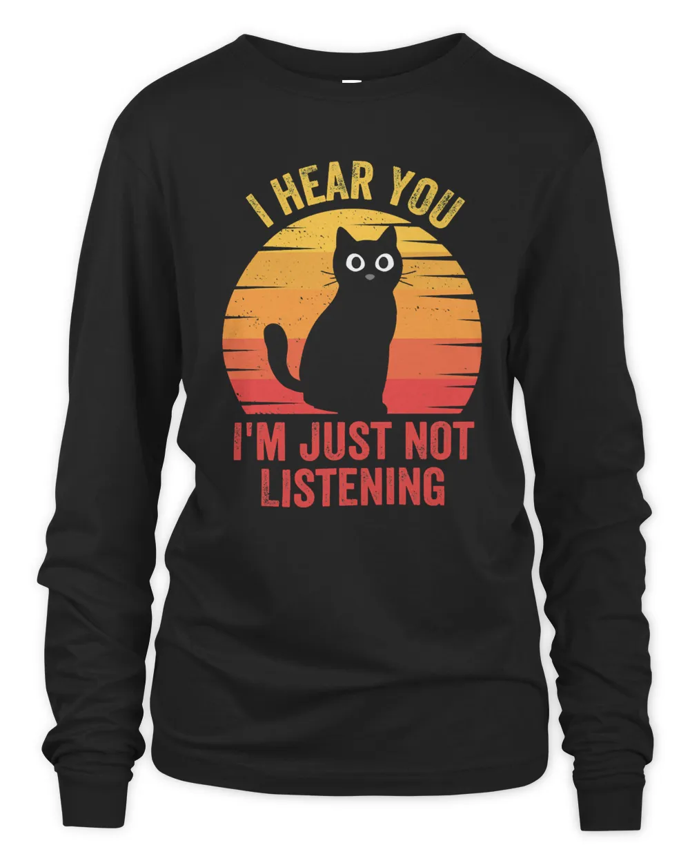 Cat I Hear You Im Just Not Listening 33 Black Cat Lover