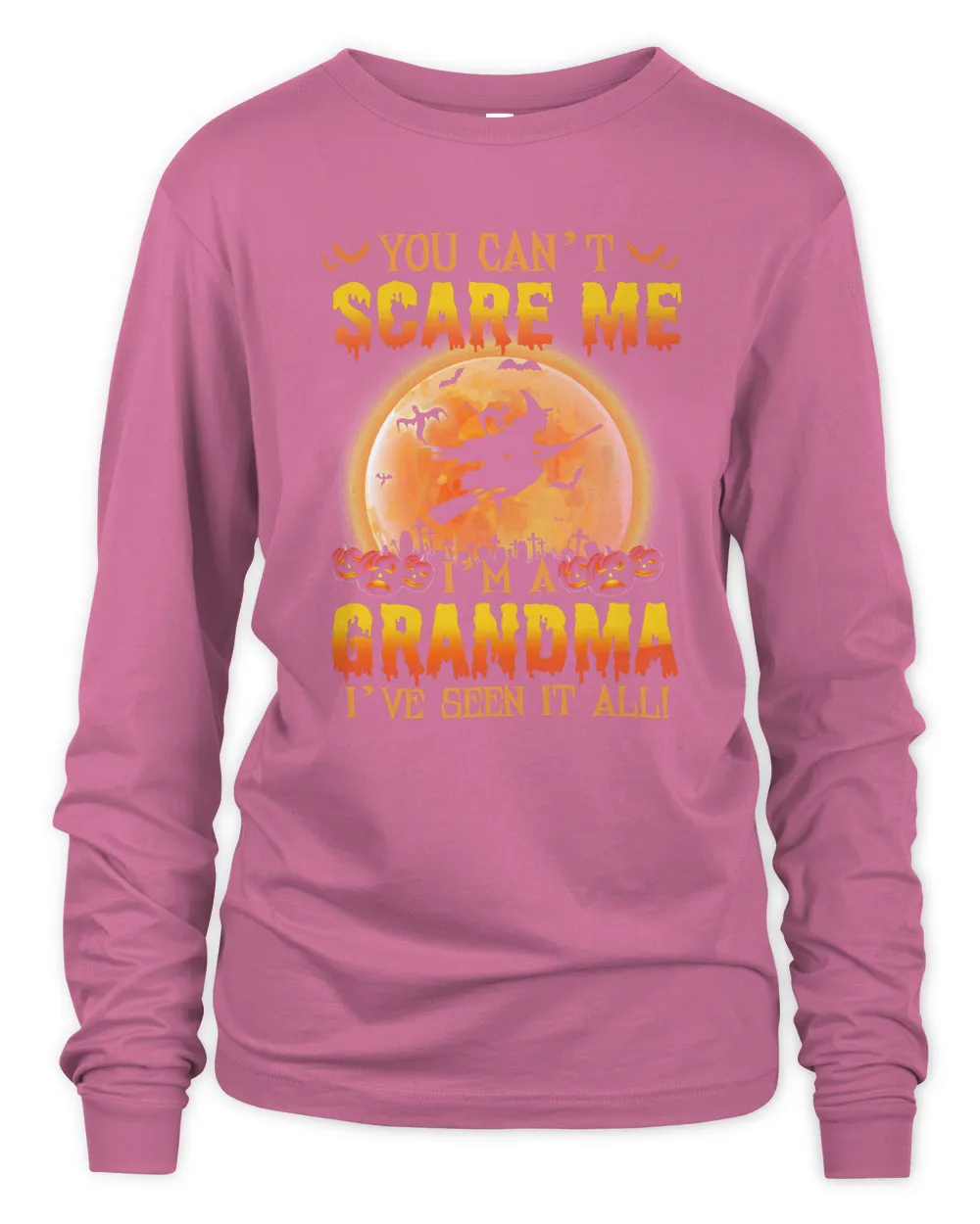 Mother You Cant Scare Me im A Grandma Ive Seen It All 163 Mom