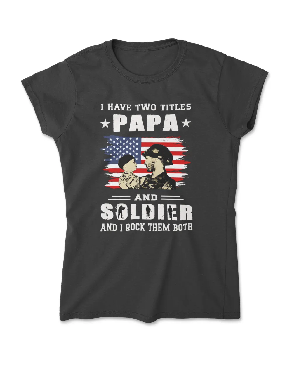 I Have Two Titles, Dad And Soldier