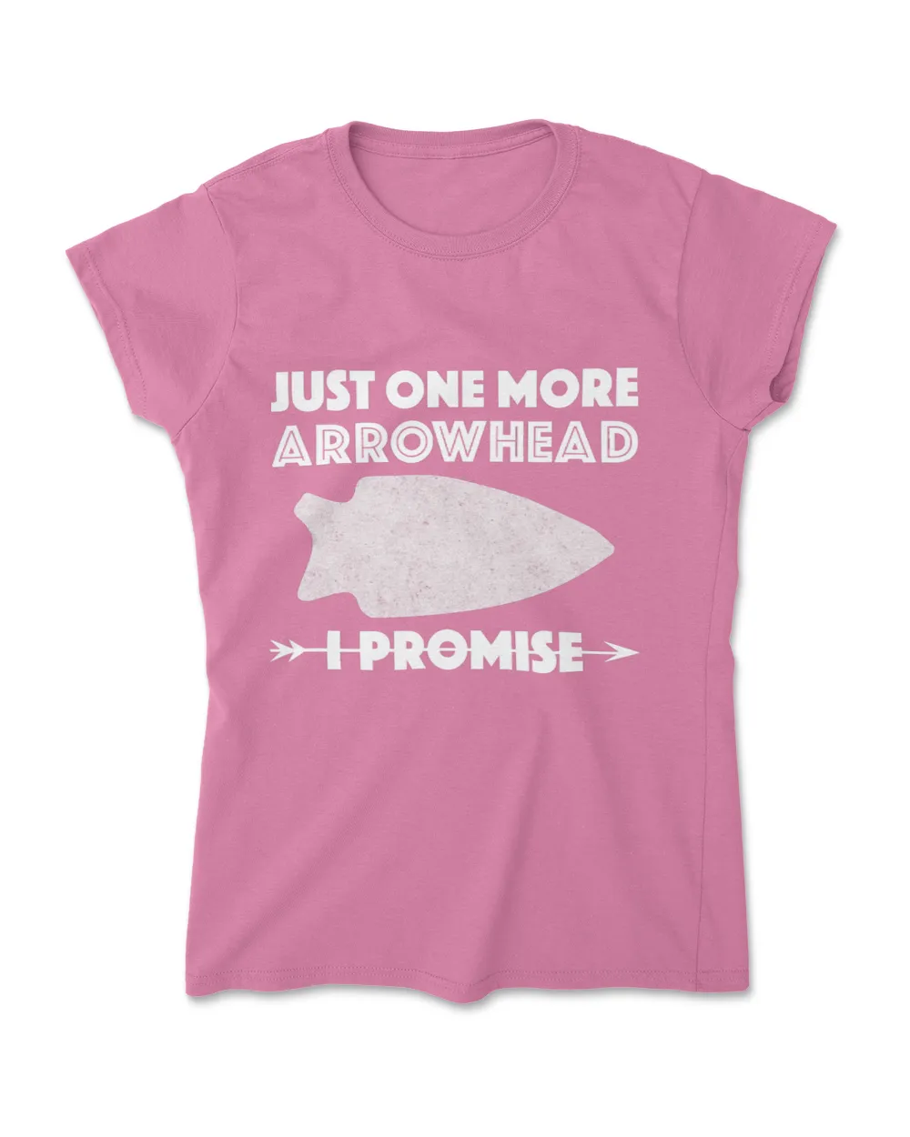 Arrowhead Hunting Just One More Arrowhead I Promise T-Shirt