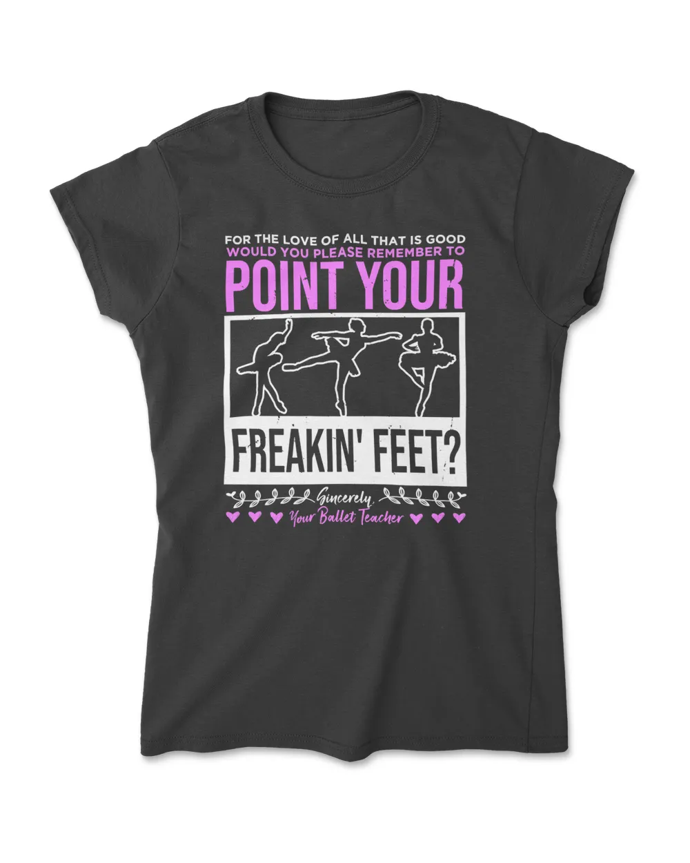 Point Your Freaking Feet Funny Teacher 565 dance