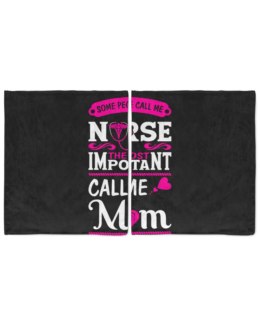 Nurse Day Some People Call Me Nurse The Most Important Call Me Mom