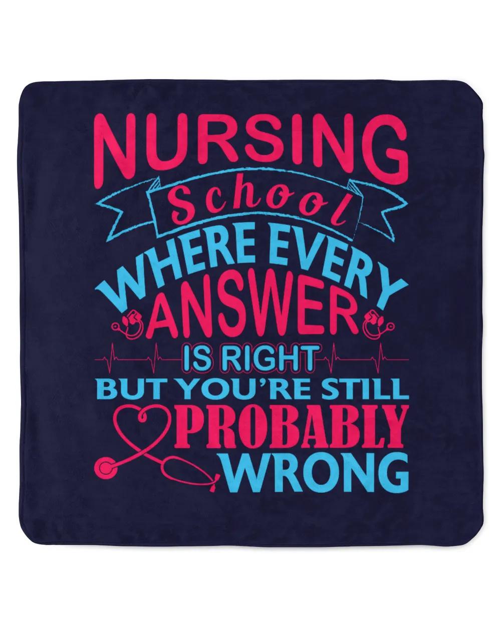 Nursing School Where Every Answer Is Right But You're Still Probably Wrong