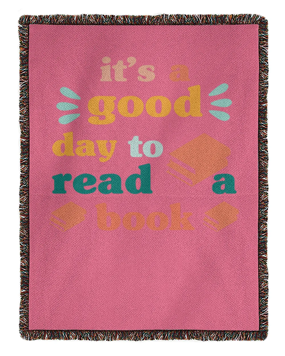 It's A Good Day To Read A Book