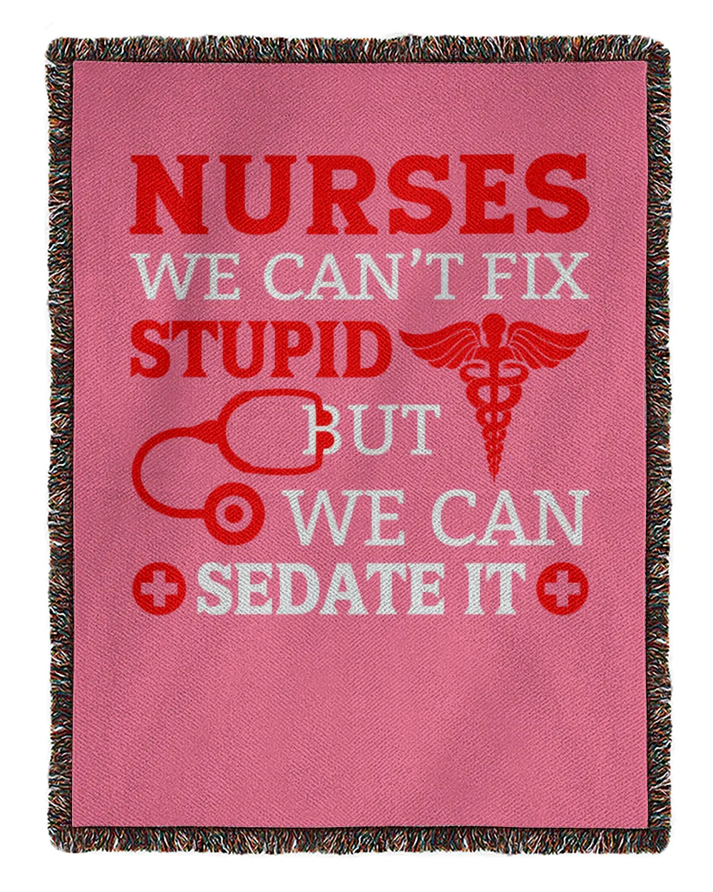 Nurse Day Nurses We Can't Fix Stupid But We Can Sedate It