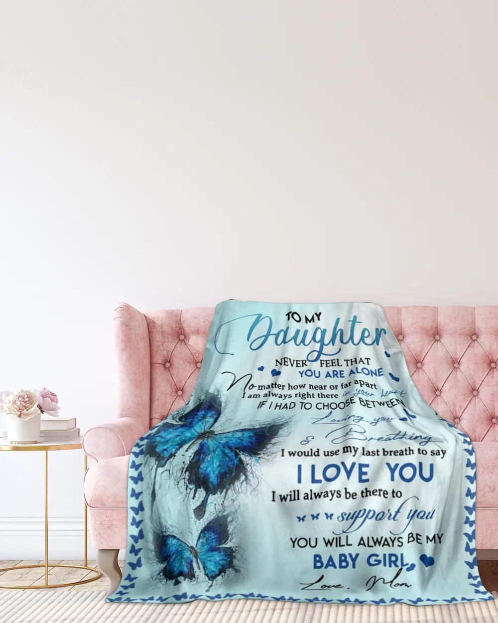 To My Daughter Never Feel That You Are Alone Blanket