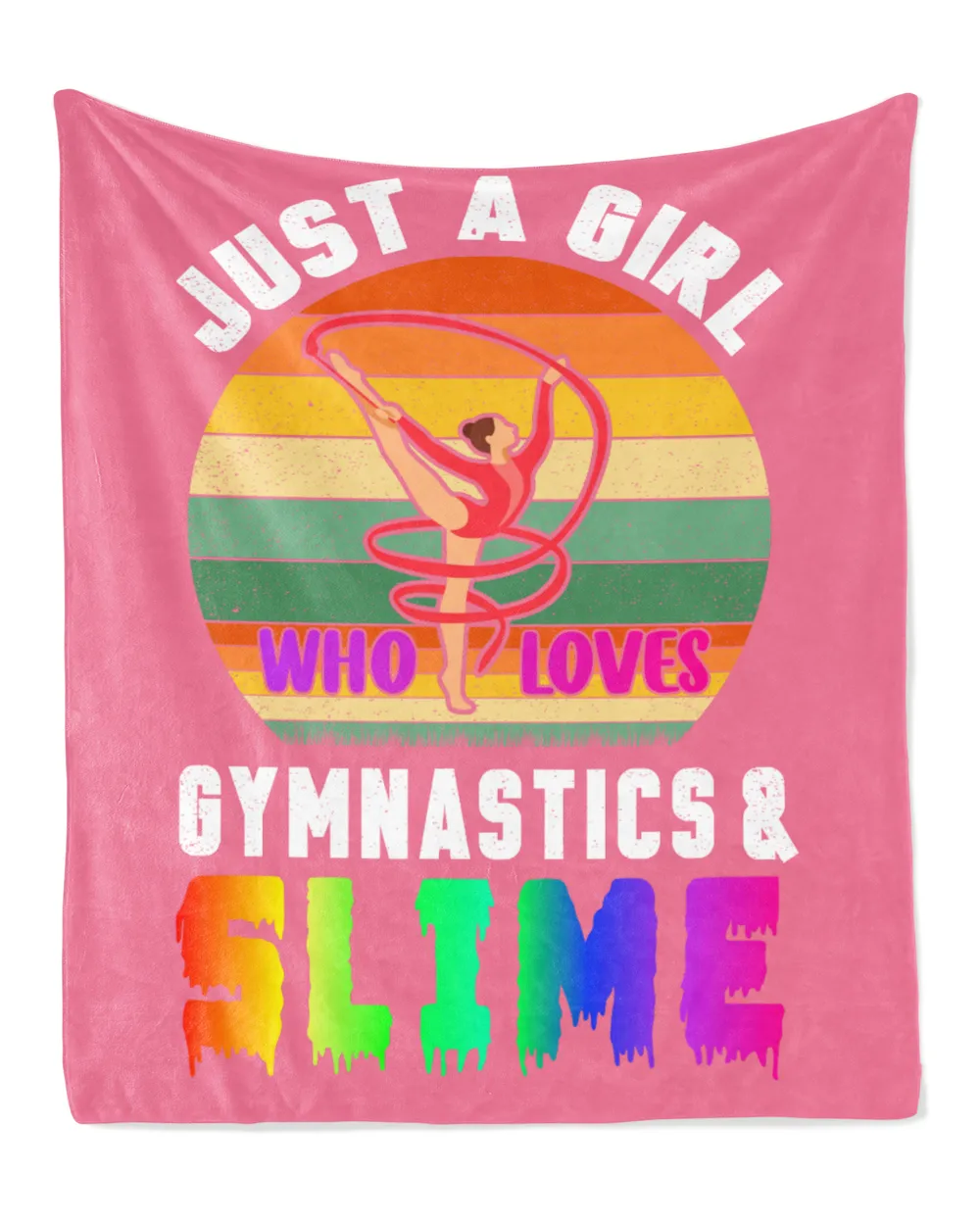 Gymnastics Just a Girl Who Loves Gymnastics & Slime