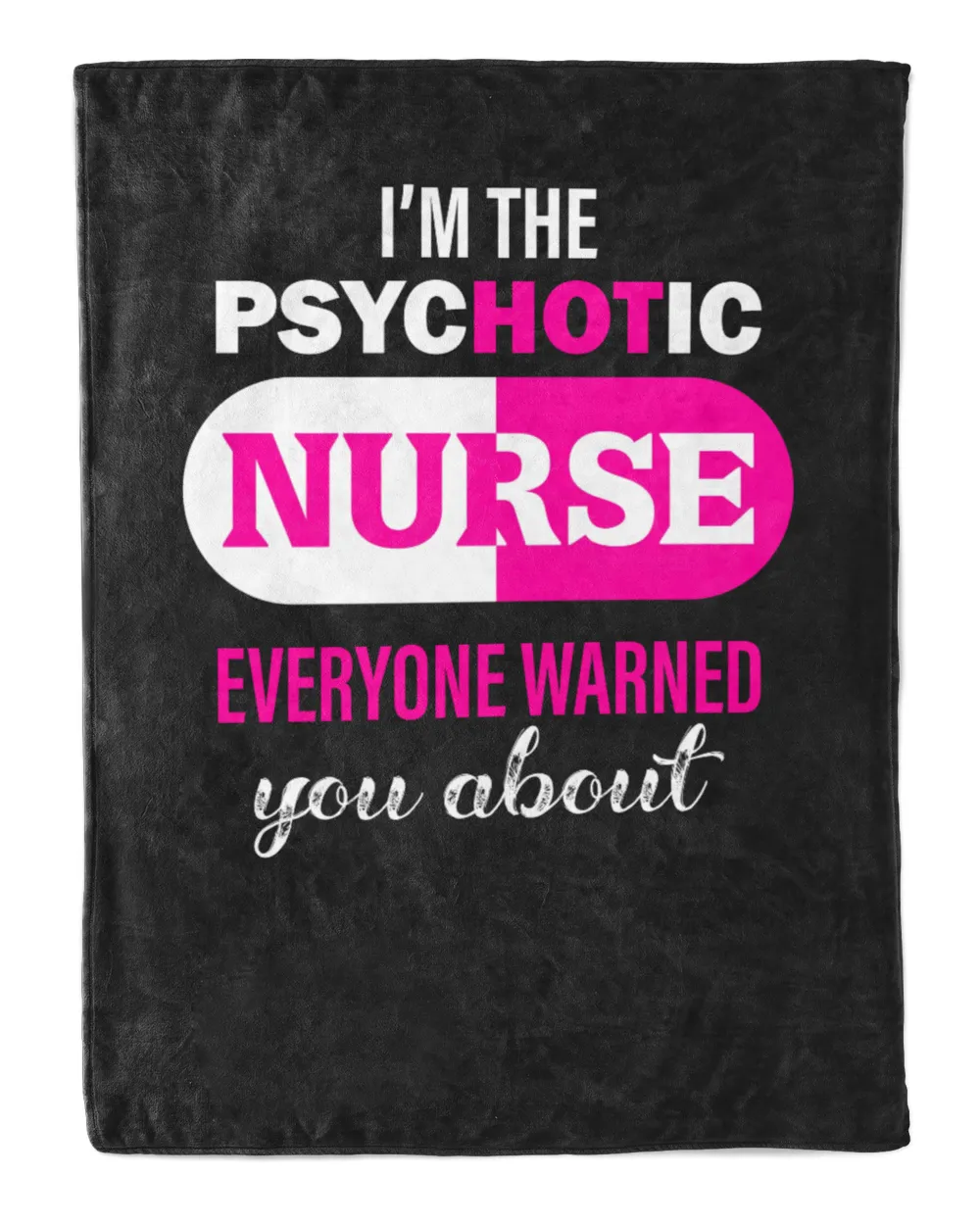 Nurse Day I Am The Psychotic Nurse Everyone Warned You About