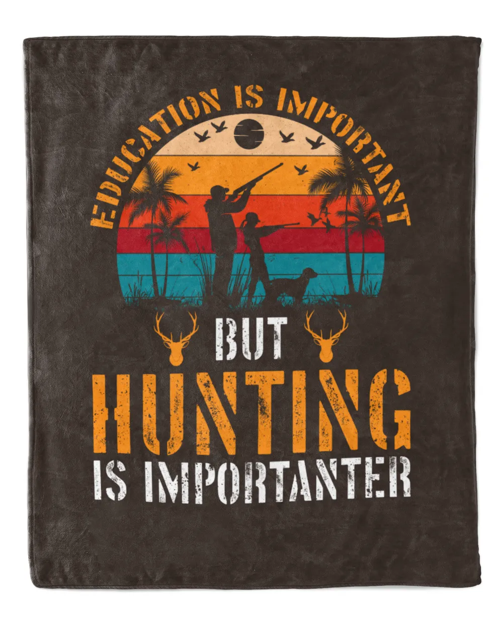 Hunting Education Is Important But Hunting Is Importanter