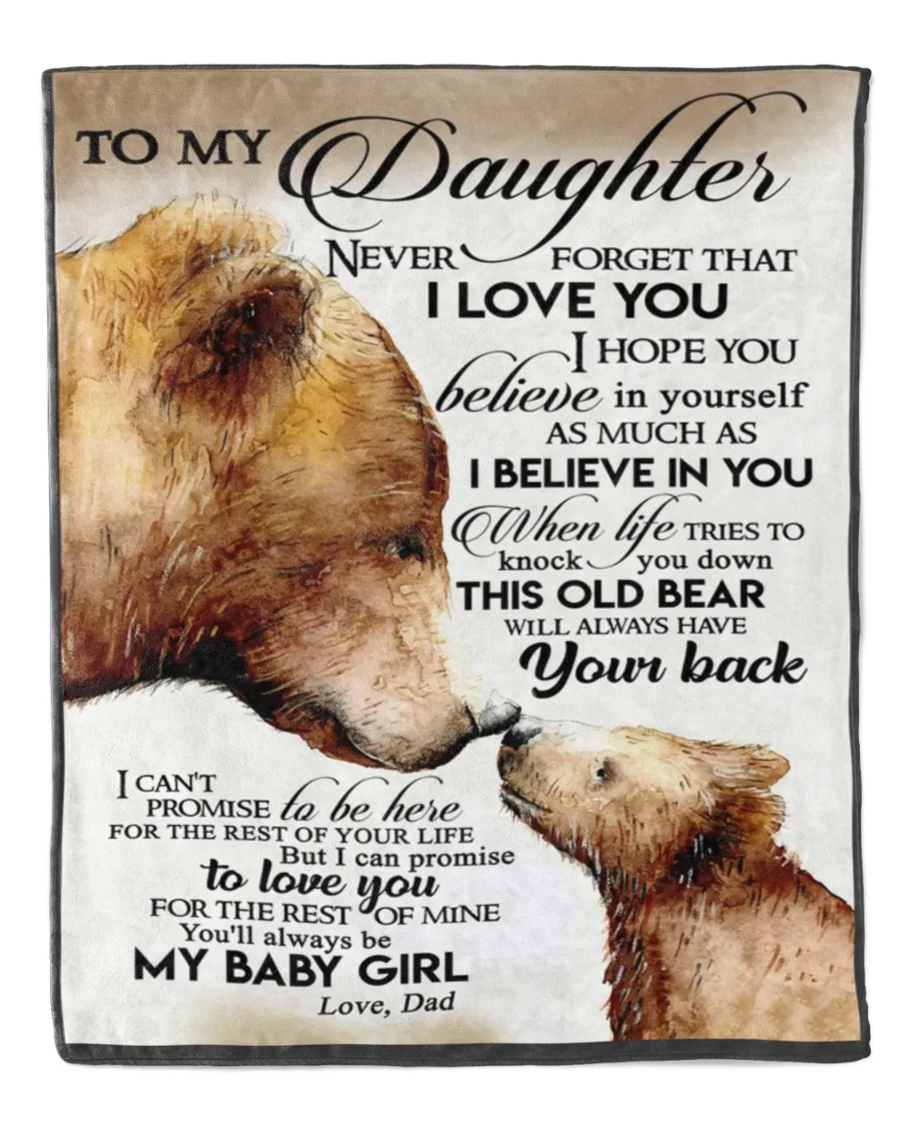 To My Daughter Bear Family, Never forget that i love you i hope you blanket