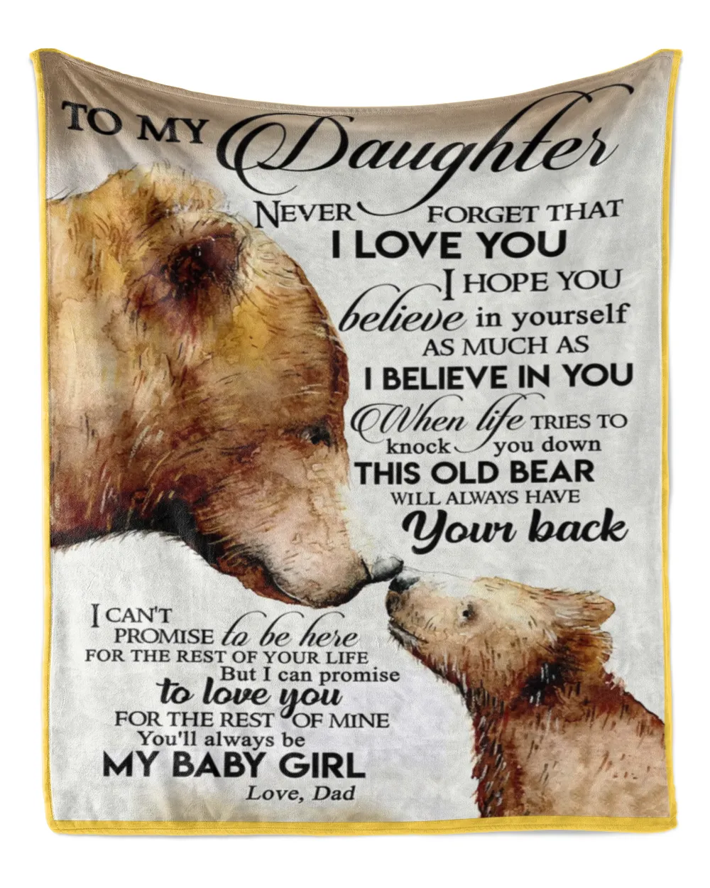 To My Daughter Bear Family, Never forget that i love you i hope you blanket