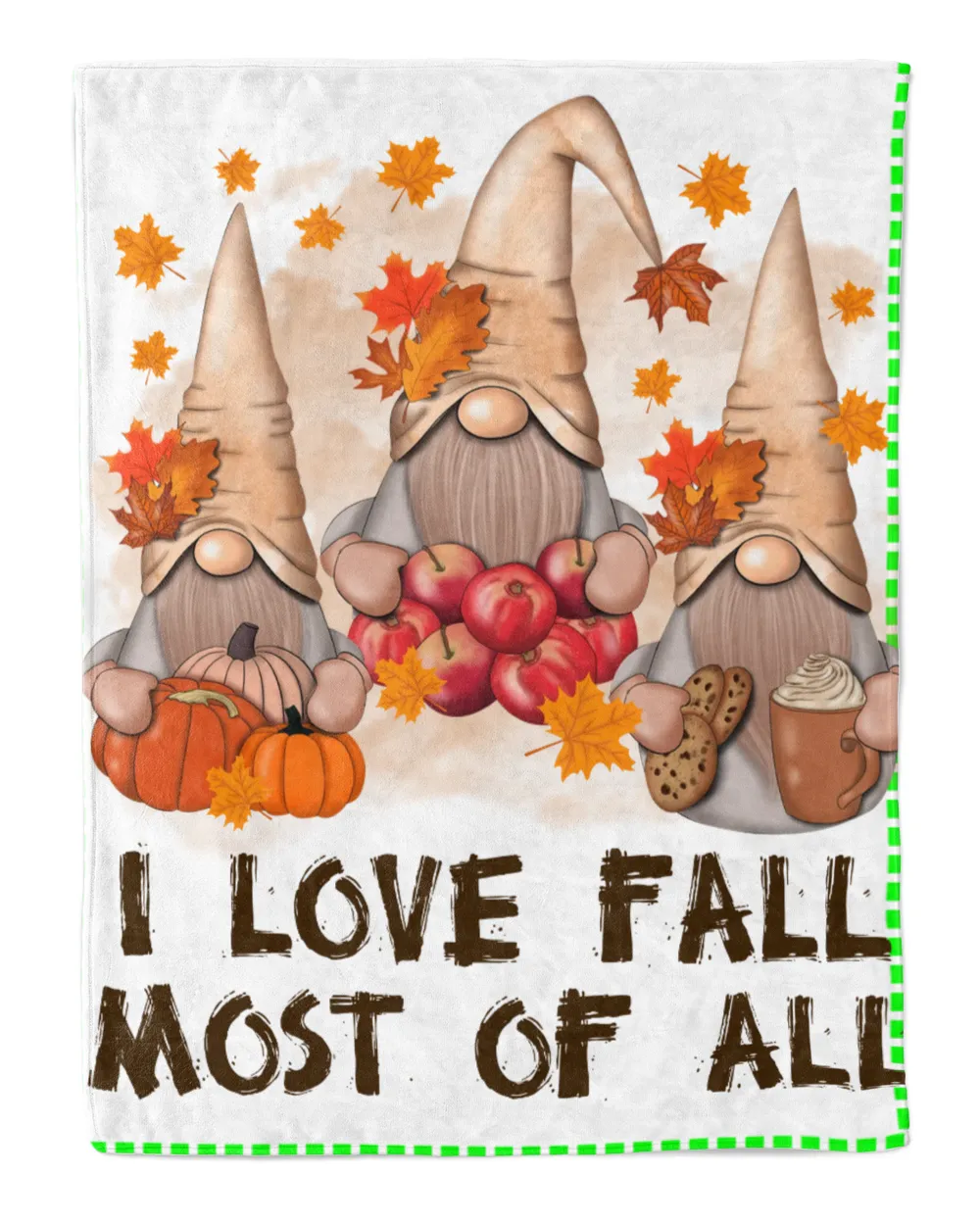 Gnomes I Love Fall Most Maple Leaves Apples, Pumpkins