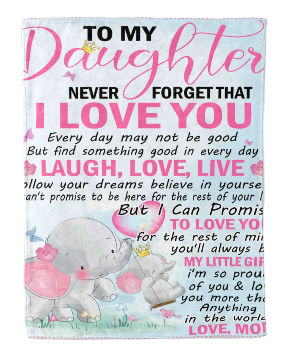 Family To My Daughter Never Forget That I Love You