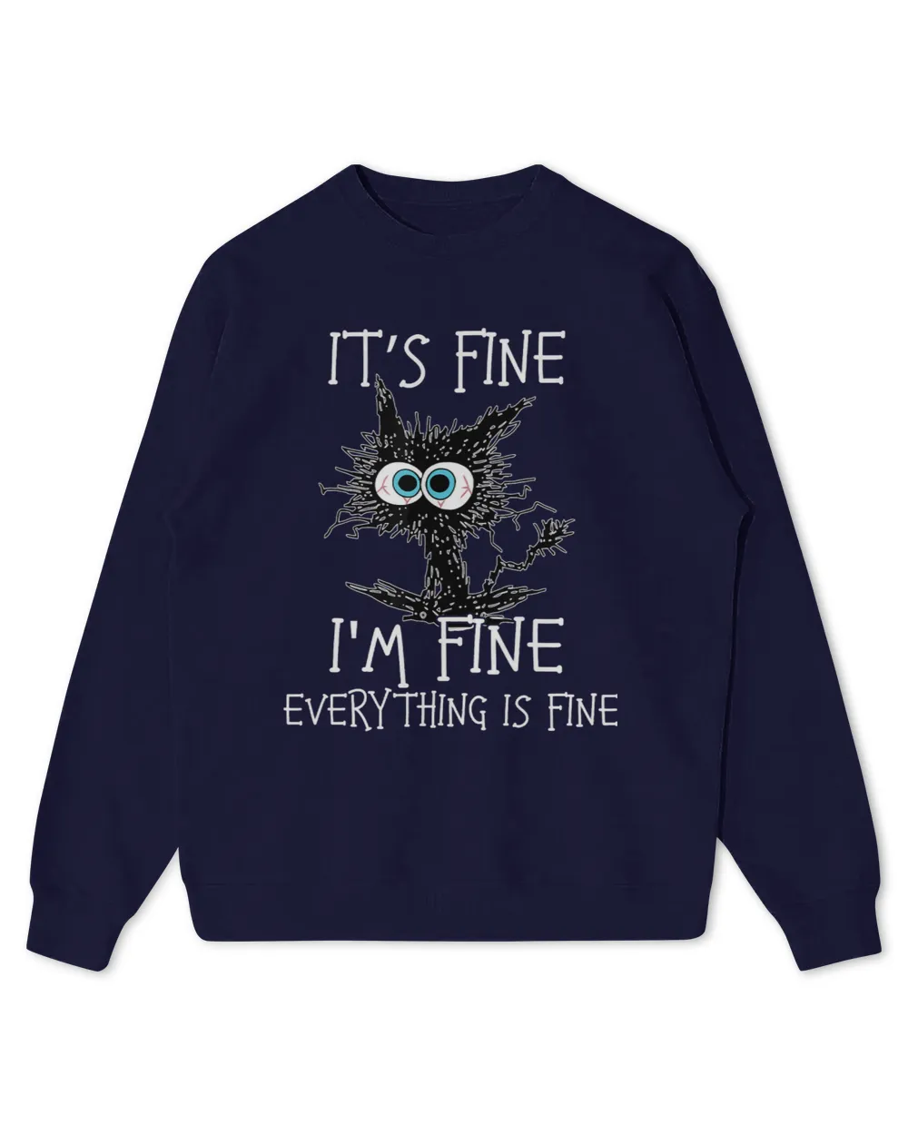Funny Black Cat Its Fine Im Fine Everything Is Fine 4