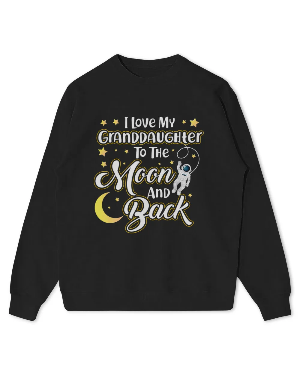 I Love My Granddaughter To The Moon And Back Funny Quote Tee