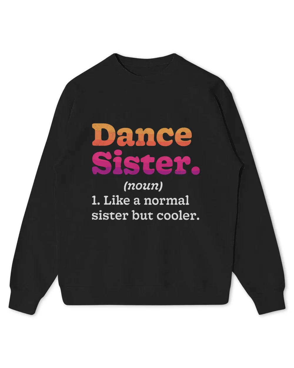 Dance Sister Noun Definition Dancing Girls Dancer Dictionary