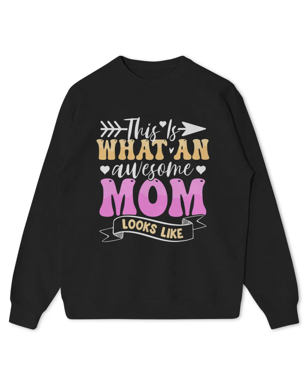 This is What An Awesome Mom Looks Life Funny Mothers Day