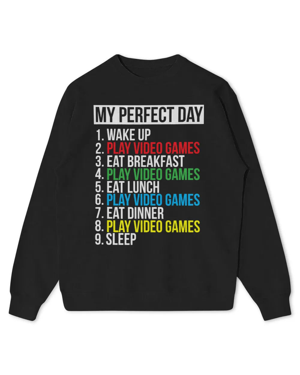 My Perfect Day Video Games Funny Cool Gamer