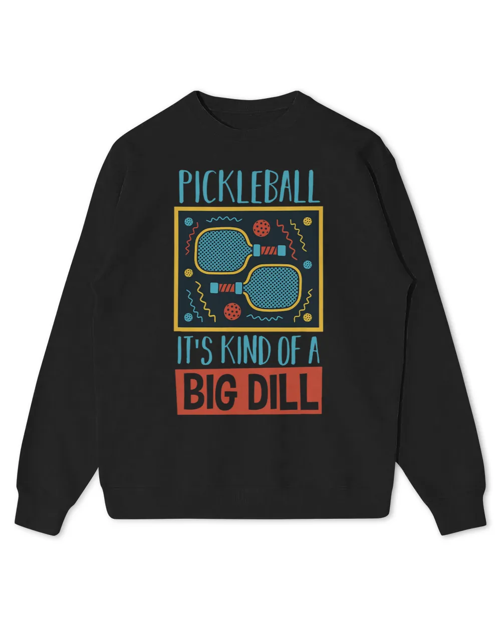 Pickleball 2Its kind of a Dill 2Smash Pickleball