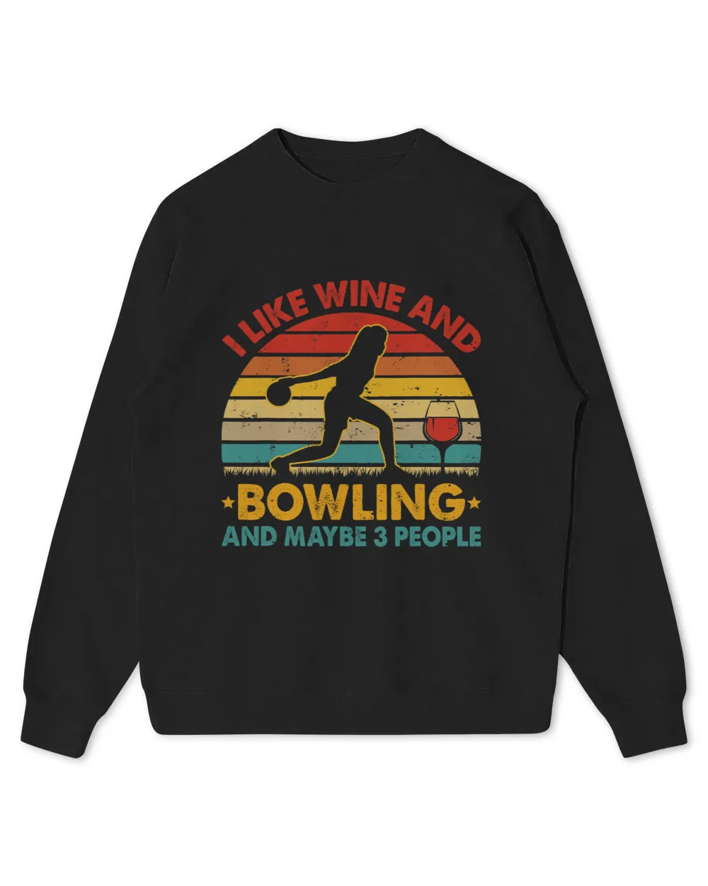 Vintage Retro I Like Wine And Bowling And Maybe 3 People
