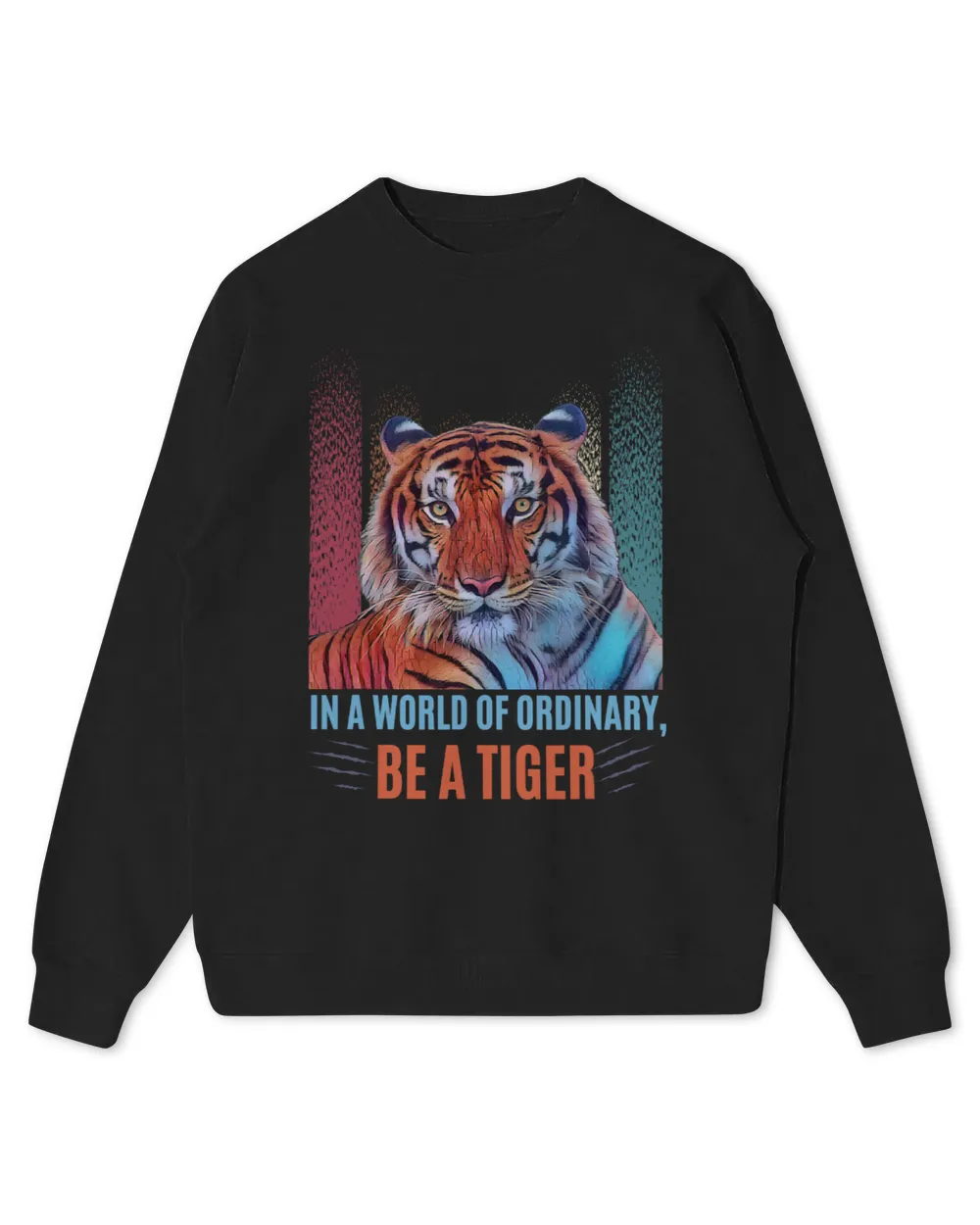 Tiger Gift In A World of Ordinary Be a TIGER Motivational quote Men