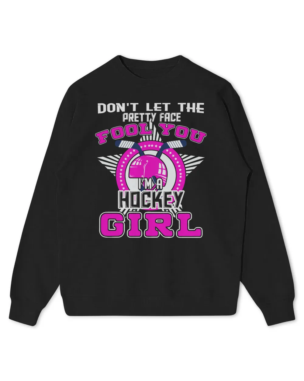 Hockey Dont Let The Pretty Face Fool Im A Hockey Girl player